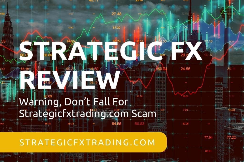 Strategic FX Review – Warning, Don’t Fall For Strategicfxtrading.com Scam