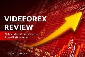 VideForex Detailed Review – Rebranded Videforex.com Scam Strikes Again