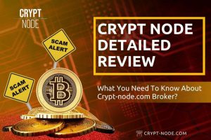 Crypt Node Review – What You Need To Know About Crypt-node.com Broker?