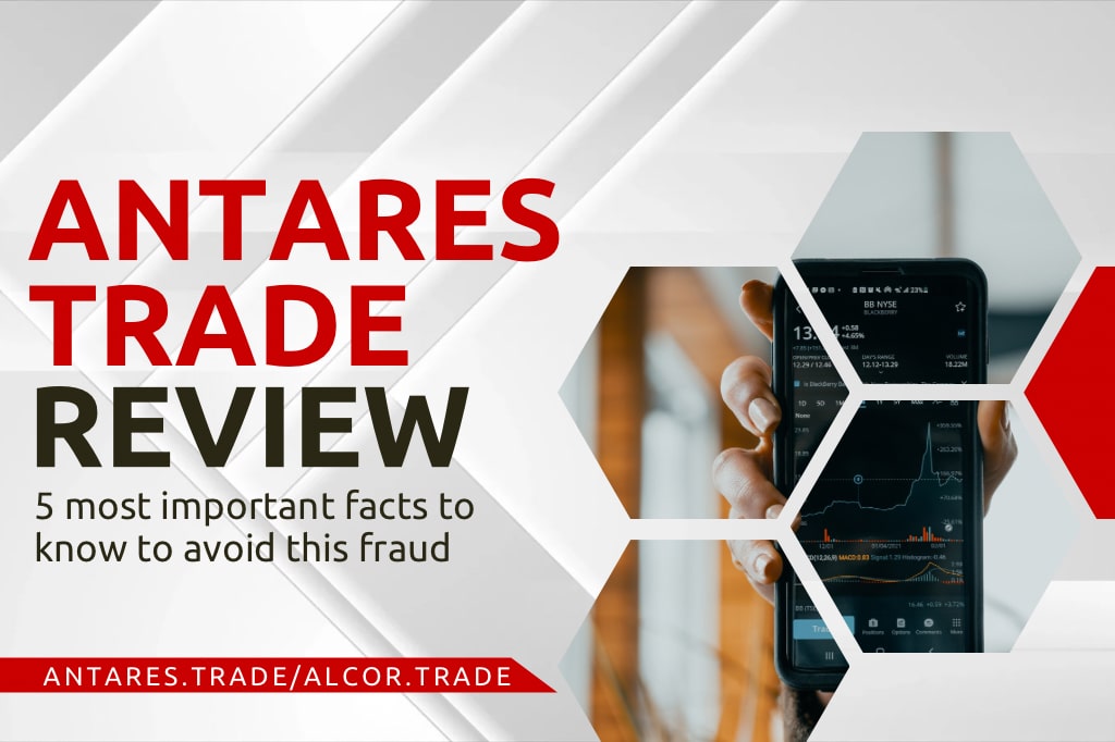 Antares Trade Review – 5 Most Important Facts To Know To Avoid This Fraud