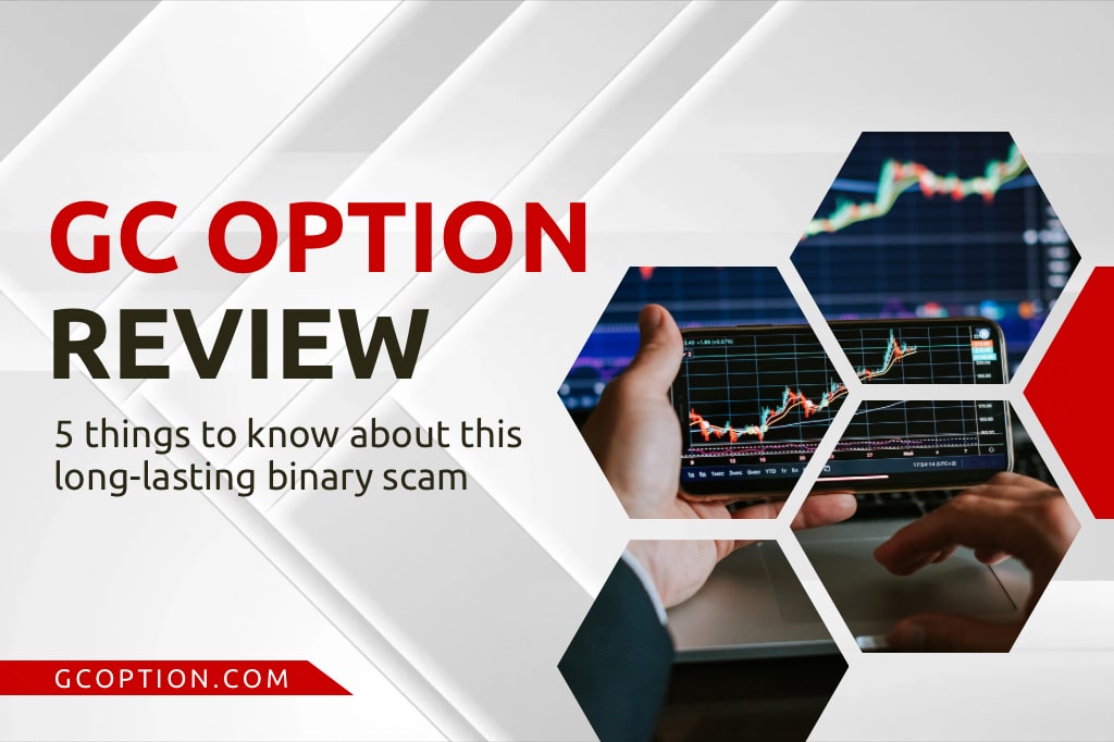 GC Option Review – 5 Things To Know About This Long-Lasting Binary Scam
