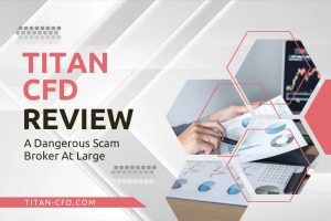 Titan CFD Review – Not A Safe Scam Broker At Large