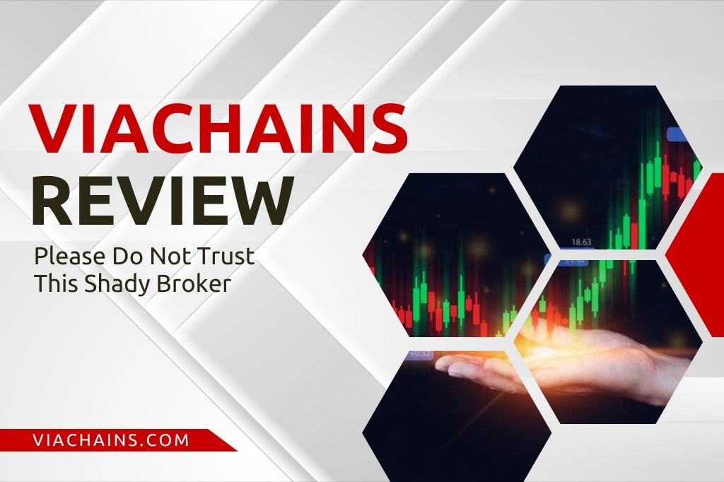 ViaChains Review – Please Do Not Trust This Shady Broker