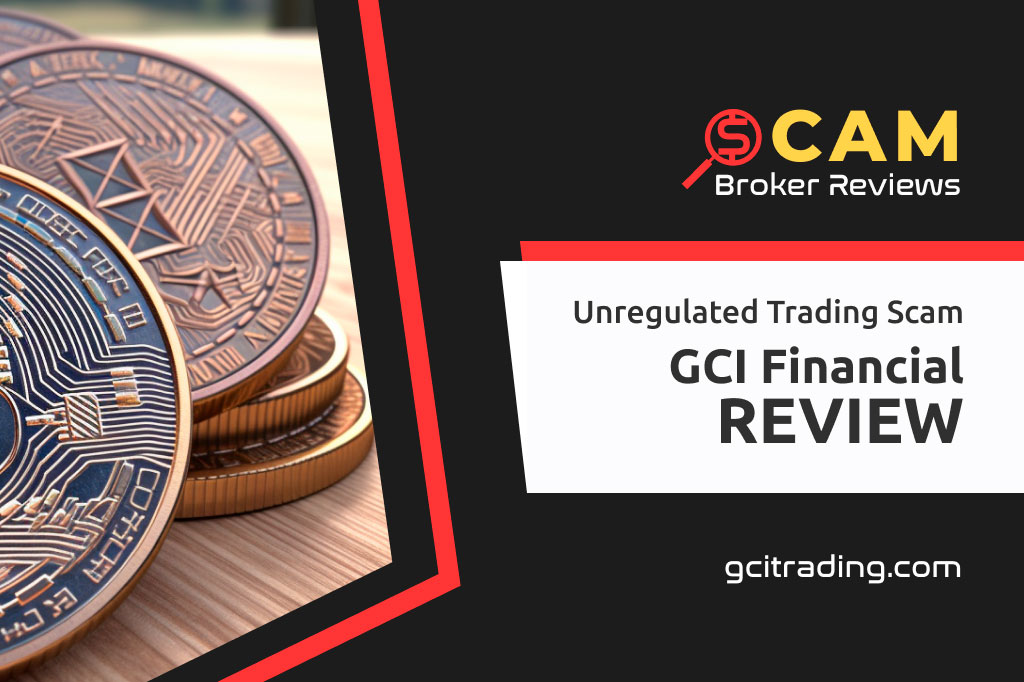 GCI Financial Review: Crucial Information About the Broker