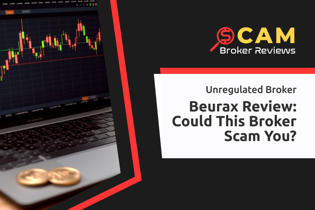 Beurax Review: Analyzing the Potential Scam Risks with This Broker