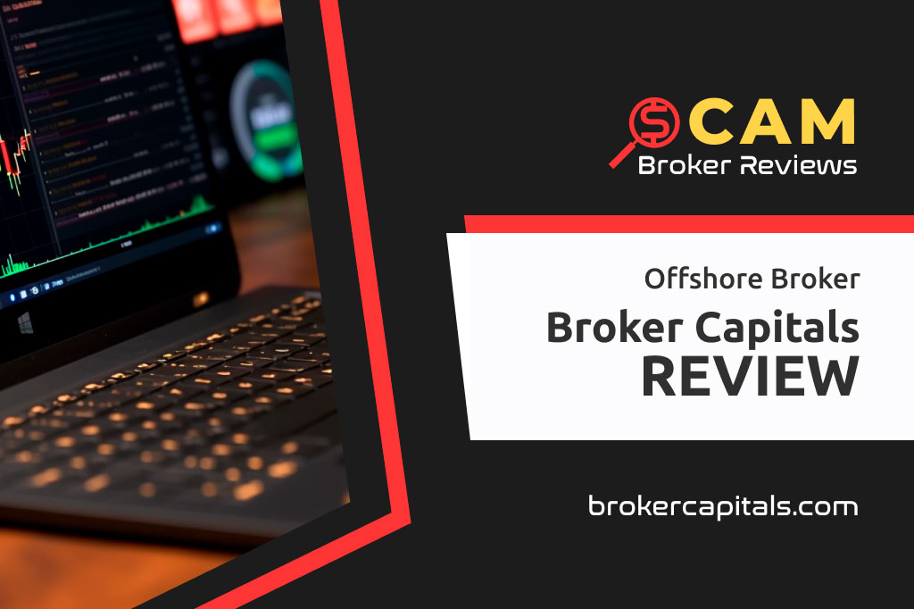 Broker Capitals Review – Disturbing Facts About Brokercapitals.com Trading Website