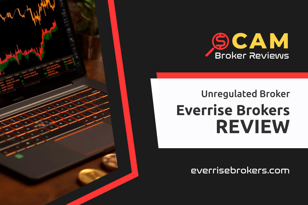 Everrise Brokers Review – Warning: Stay Away from this Suspicious Investment Platform