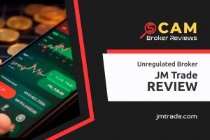 JM Trade Review – Be Aware Of This Fraudulent Broker