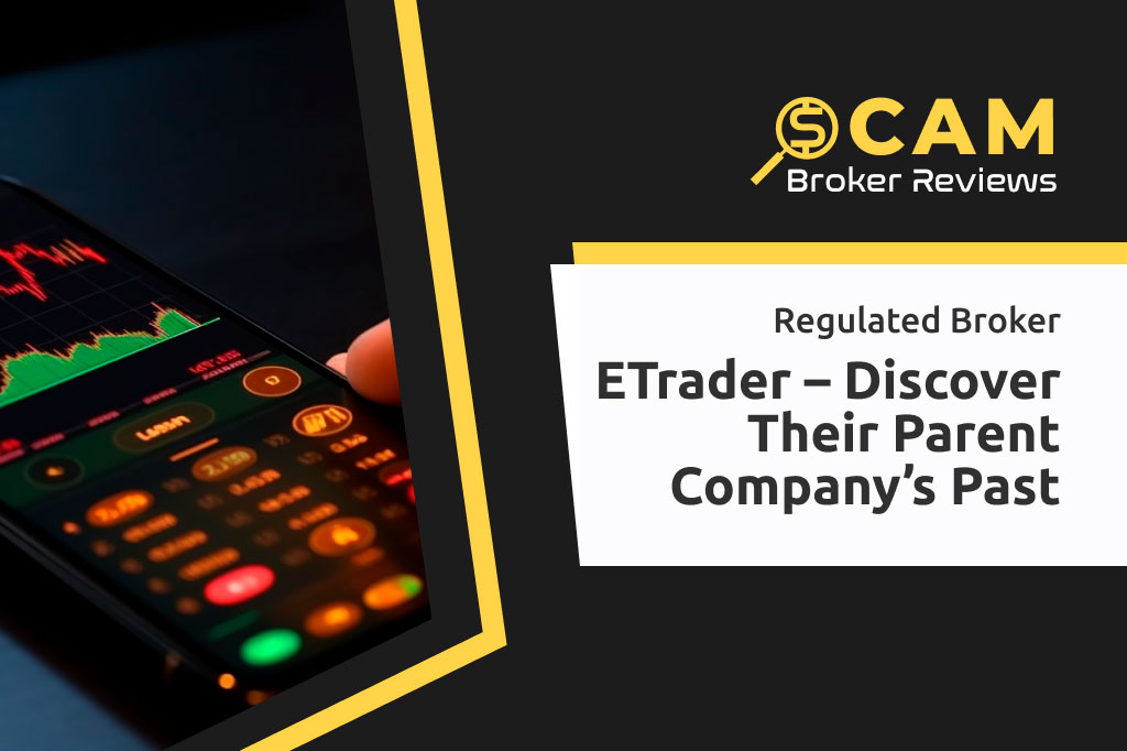 eTrader – Discover Their Parent Company’s Past